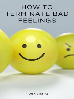 cover image of How to terminate bad feelings